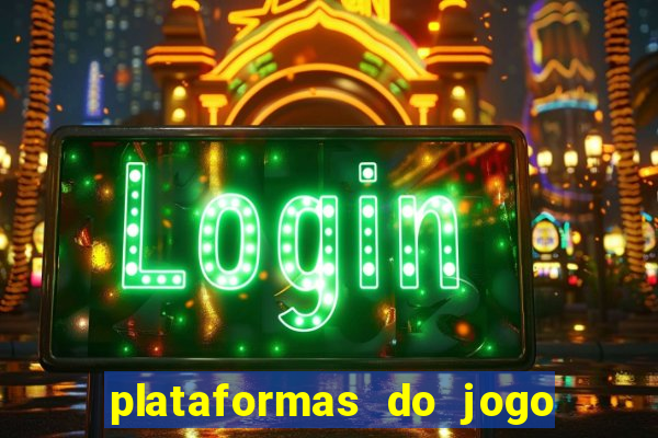 plataformas do jogo do tigrinho